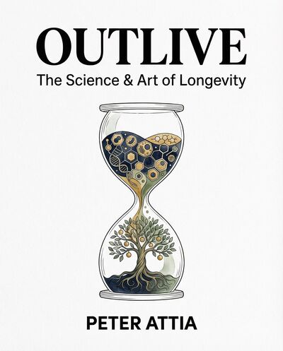 Outlive by Peter Attia book cover